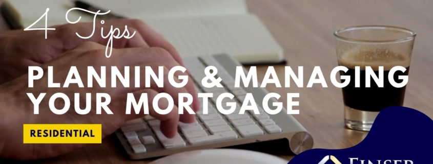 Planning and Managing your Mortgages